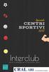 Gentile Iscritto Interclub, In questo Speciale Centri Sportivi potrai scoprire tutte le convenzioni con i centri sportivi, le palestre e le piscine!