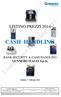 LISTINO PREZZI 2014 CASH HANDLING. BANK SECURITY & CASH HANDLING GUNNEBO ITALIA S.p.A. BANK SECURITY & CASH HANDLING 31 Gennaio 2014