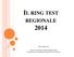 IL RING TEST REGIONALE. Marzia Migliorini. Divisione Laboratorio Chimico Merceologico PromoFirenze Azienda Speciale della CCIAA di Firenze