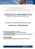 FASCICOLO INFORMATIVO Redatto ai sensi del Regolamento ISVAP del 26/05/2010 n. 35