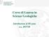 Corso di Laurea in Scienze Geologiche. Introduzione al III anno a.a. 2017/18
