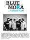Blue Moka è energico, intenso, made in Italy, e propone uno show di brani e arrangiamenti originali, ripercorrendo il sound della new generation di