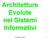 Architetture Evolute nei Sistemi Informativi. architetture evolute 1