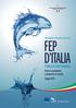 FEP D ITALIA. PUBBLICAZIONE ANNUALE Stato di avanzamento e prospettive di crescita Giugno 2014 PROGRAMMA OPERATIVO