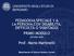 PEDAGOGIA SPECIALE 1 A LA PERSONA CON DISABILITÀ, DIFFICOLTÀ O SVANTAGGI PRIMO MODULO. Prof. Mario Martinelli