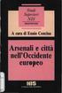 Studi Superiori NIS ARCHITETTURA. A cura di Ennio Concina. Arsenali e città nell'occidente eur peo