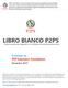 LIBRO BIANCO P2PS. Valore economico integrato in un Sistema di comunicazione sicuro. P2P Solutions Foundation