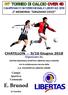 44 TORNEO DI CALCIO OVER 40 CAMPIONATO INTERREGIONALE LIBERTAS MEMORIAL GRAZIANO CICCO. CHATILLON - 9/10 Giugno 2018 Organizzato da: