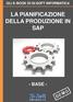 LA PIANIFICAZIONE DELLA PRODUZIONE IN SAP