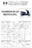 MADISON R 125 RESTYLING