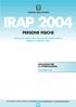 AGENZIA DELLE ENTRATE IRAP 2004 PERSONE FISICHE. Dichiarazione dell imposta regionale sulle attività produttive PERIODO DI IMPOSTA 2003 QUADRO IQ