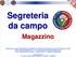 Segreteria da campo. Magazzino