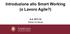 Introduzione allo Smart Working (o Lavoro Agile?) A.A Patrizio Di Nicola