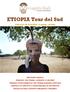 ETIOPIA Tour del Sud VIAGGIO IN ETIOPIA: 13 giorni, 10 notti
