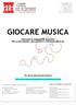 GIOCARE MUSICA PERCORSI DI ANIMAZIONE MUSICALE PER LA RELAZIONE L INCLUSIONE E L ESPRESSIONE DI SE. Per alunni della Scuola Primaria