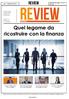 REVIEW. f-s. Quel legame da ricostruire con la finanza ^mwmt* Il Settimanale del Real Estate e dell'asset Management. Anno 2016 Numero settembre