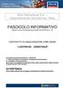 FASCICOLO INFORMATIVO Redatto ai sensi del Regolamento ISVAP del 26/05/2010 n. 35