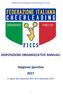 FEDERAZIONE ITALIANA CHEERLEADING e CHEERDANCE SPORTIVO DOA 2017 DISPOSIZIONI ORGANIZZATIVE ANNUALI. Stagione Sportiva 2017