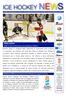 Lunedì 3 dicembre 2012 / Anno VI n 162 / Newsletter settimanale a cura Ufficio Stampa FISG/Settore Hockey