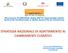 STRATEGIA NAZIONALE DI ADATTAMENTO AI CAMBIAMENTI CLIMATICI. Dr.ssa Luisa PIERANTONELLI Direzione Sviluppo Sostenibile Clima Energia