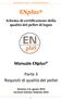 Manuale ENplus, Parte 3 - Requisiti di qualità del pellet. ENplus. Schema di certificazione della qualità del pellet di legno.