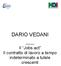 DARIO VEDANI. Seminario. Il Jobs act Il contratto di lavoro a tempo indeterminato a tutele crescenti