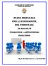 COMUNE DI ORISTANO COMUNI DE ARISTANIS. PIANO TRIENNALE PER LA FORMAZIONE DEL PERSONALE in materia di trasparenza e anticorruzione 2018/2020