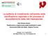 Le politiche di investimento nell ambito della pianificazione regionale e del processo di accreditamento della rete trasfusionale