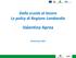 Dalla scuola al lavoro Le policy di Regione Lombardia. Valentina Aprea. 28 Gennaio 2014