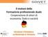 Il motore della Formazione professionale duale Cooperazione di attori di economia, Stato e società. Istruzione e formazione professionale in Germania