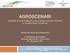 AGROSCENARI SCENARI DI ADATTAMENTO DELL AGRICOLTURA ITALIANA AI CAMBIAMENTI CLIMATICI. Domenico Vento, Sara Quaresima