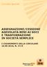 Circolari Speciali ASSEGNAZIONE/CESSIONE AGEVOLATA BENI AI SOCI E TRASFORMAZIONE IN SOCIETÀ SEMPLICE. Sistema