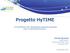 Progetto HyTIME It s HyTIME for low Temperature hydrogen production from 2 generation biomass