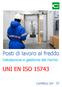 Posti di lavoro al freddo. Valutazione e gestione del rischio UNI EN ISO Certifico Srl - IT