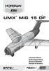 UMX. MiG 15 DF. Instruction Manual Bedienungsanleitung Manuel d utilisation Manuale di Istruzioni