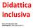 Didattica inclusiva. Fermo 9-10 dicembre 2016 Flavio Fogarolo