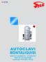 AUTOCLAVI MONTALIQUIDI. autoclavi monoblocco - preautoclavi verticali od orizzontali certificate 97/23/CE - P.E.D.
