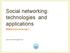 Social networking: technologies and applications