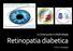 Diabete e retinopatia diabetica (RD)