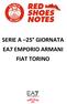 SERIE A 25 GIORNATA EA7 EMPORIO ARMANI FIAT TORINO