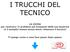 I TRUCCHI DEL TECNICO