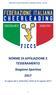 FEDERAZIONE ITALIANA CHEERLEADING e CHEERDANCE SPORTIVO NAT NORME DI AFFILIAZIONE E TESSERAMENTO Stagione Sportiva 2017