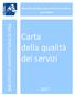 BIBLIOTECA UNIVERSITARIA DI PISA. Carta della qualità dei servizi