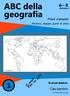 ABC della geografia 6-8. anni. Ciao bambini. Primi elementi. Percorsi, mappe, punti di vista. 36 schede didattiche. ciaomaestra.