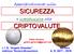 SICUREZZA CRIPTOVALUTE