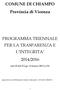 COMUNE DI CHIAMPO Provincia di Vicenza PROGRAMMA TRIENNALE PER LA TRASPARENZA E L INTEGRITA 2014/2016. (art.10 del D.Lgs. 14 marzo 2013 n.