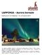 LAPPONIA - Aurora boreale Partenza 8 e 22 febbraio 8 e 22 marzo 2019