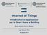 Internet of Things. Infrastruttura e applicazioni per la Smart Home e Building. Ing. Razvan Pitic. Smart Installer Forum, Bologna