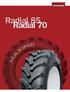 Maximo Radial 85 +5% La linea Radial 85 è il pneumatico polivalente ideale per i trattori di media potenza per applicazioni su campo e su strada.