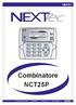 Combinatore NCT25P * + NEXTtec NCT25P 14:30 01/01/12 2 ABC 3 DEF 5 JKL 6 MNO 4 GHI 8 TUV 9WXYZ 7PQRS DEL # P